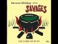 Barrence Whitfield and the Savages - Miss Shake It