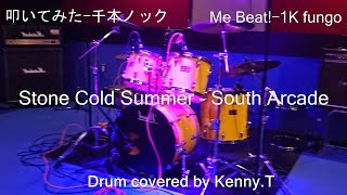 Stone Cold Summer - South Arcade
