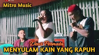 Menyulam Kain Yang Rapuh - cover by Dewi Permata ( Mitra Music )