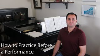 How to Practice Before a Performance