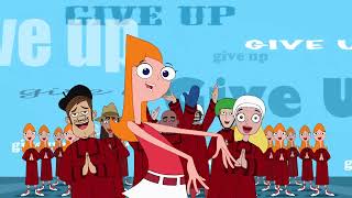 Phineas and Ferb - Give Up (CupcakKe Remix)