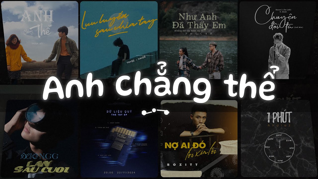 Anh Chẳng Thể.., Câu Tình Ca Này Không Hay Thì Xin Em Đừng Xua Tay - Nhạc Lofi Chill Tâm Trạng Buồn