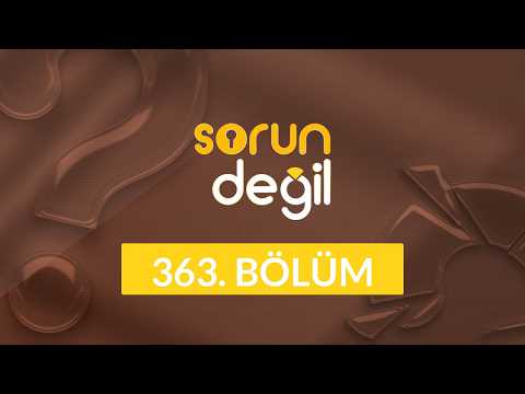 Ebeveynlerde Öfke Problemi - Sorun Değil 363. Bölüm