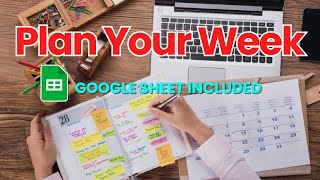 How To Plan Your Week for MAXIMUM Productivity (Simple GOOGLE SHEET)