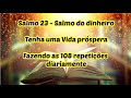 Salmo 23 para Atrair muito Dinheiro  - 108 vezes - Mistérios do Astral