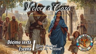 Luz de Nazaret: 16. Volver a Casa 🏡 (Vídeo Oficial) | El Regreso a Nazaret Luz de Nazaret: 16. Volver a Casa 🏡 (Vídeo Oficial) | El Regreso a Nazaret