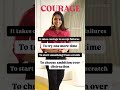 It takes courage #courage #motivationalvideo #motivation #inspiraitonal #kritisanon #motivational
