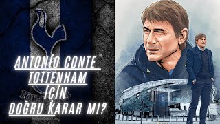 ANTONİO CONTE TOTTENHAM İÇİN DOĞRU KARAR MI?