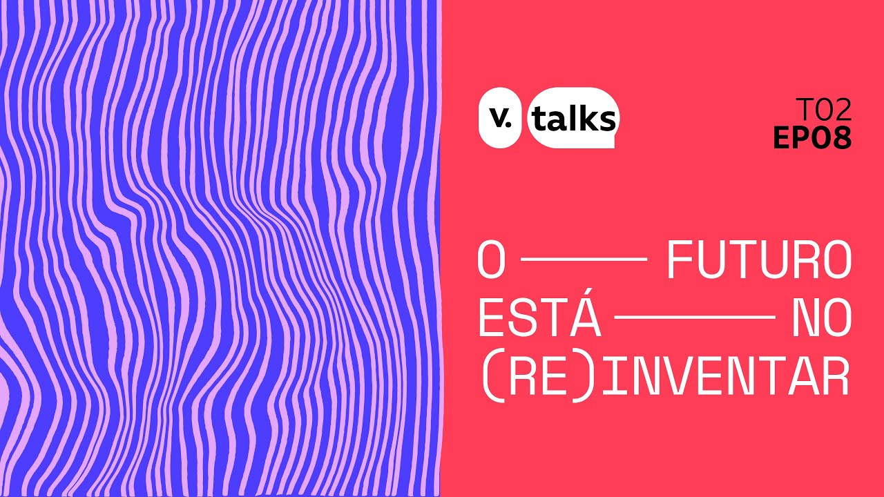 V.Talks - Temporada 2 | Episódio 8