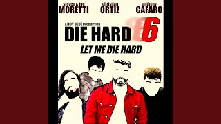 Die Hard 6: Let Me Die Hard