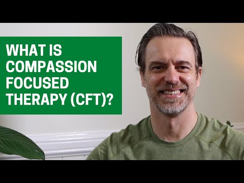 What is Compassion Focused Therapy (CFT)