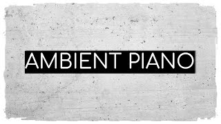 Ambient Piano | Музыка Без Авторских Прав