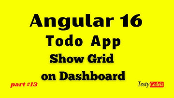 Angular 16 Todo Application from scratch | Show grid on dashboard