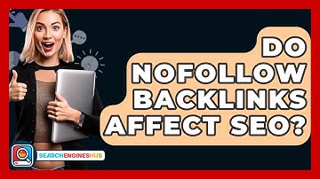 Do Nofollow Backlinks Affect SEO? - SearchEnginesHub.com