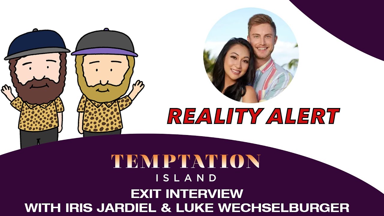 Temptation Island Season 4 Exit Interview With Iris Jardiel and Luke Wechselberger