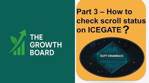 Part 3 -Check Duty Drawback (DBK) Rates & Scroll Status | ICEGATE Guide + Shipping Bill Tagging Tips