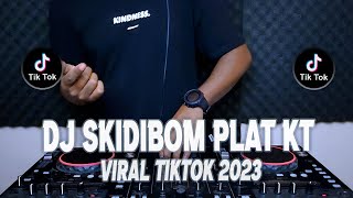 DJ SKIDIBOM PLAT KT BREAKBEAT VIRAL TIK TOK TERBARU 2023 || SKIDIBOM YES YES