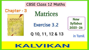 Cbse Class 12 Matrices Exercise 3.2 Question 10, 11, 12 & 13 in Tamil by Kalvikan / 2 Mark Questions