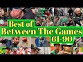 Best of Between The Games (61-90) [AH]