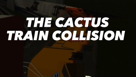 The cactus train collision official trailer￼