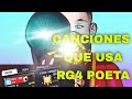 Canciones que usa rg4 poeta