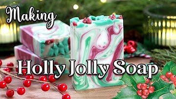 Making Holly Jolly Soap! | MO River Soap