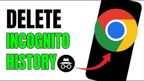 NEW! DELETE INCOGNITO HISTORY ON ANDROID 2025