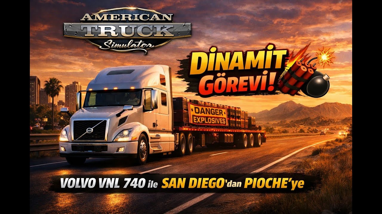 Patlayıcı Sevkiyatı! | ATS Volvo VNL 740