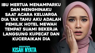 MERTUA MENAMPAR DAN MENGHINAKU DIDEPAN KELUARGA BESAR - BALASANKU MEMBUAT SEMUA ORANG TERDIAM