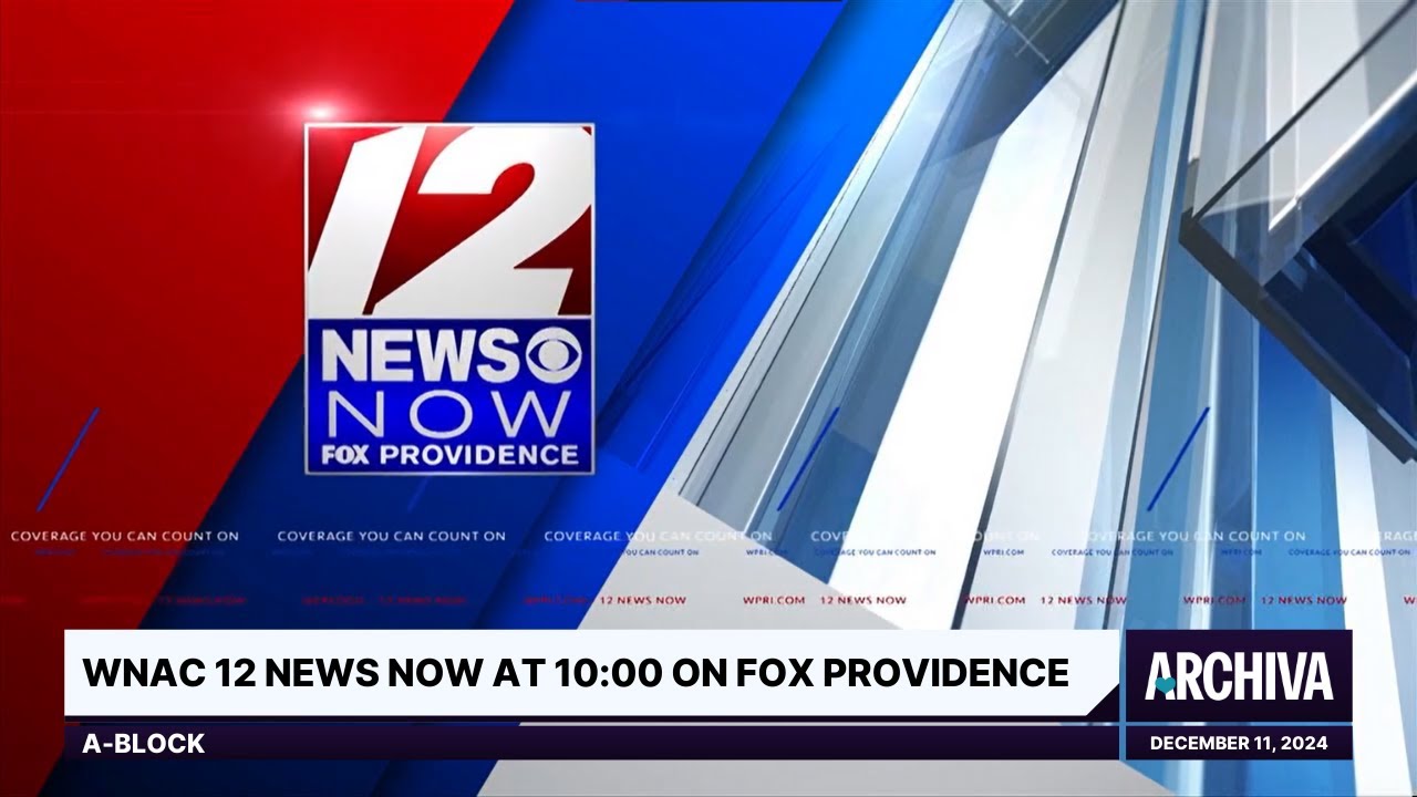 WNAC 12 News Now at 