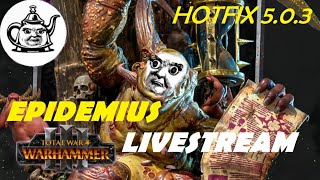 🔴EPIDEMIUS Emboldens His Demonic HORDES - Hotfix 5.0.3 || Total War: Warhammer 3