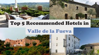 Top 5 Recommended Hotels In Valle de la Fueva | Best Hotels In Valle de la Fueva