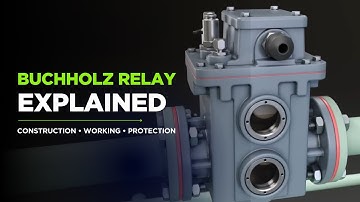Buchholz Relay Explained | Working, Construction, Principle & Operation in Transformer Protection