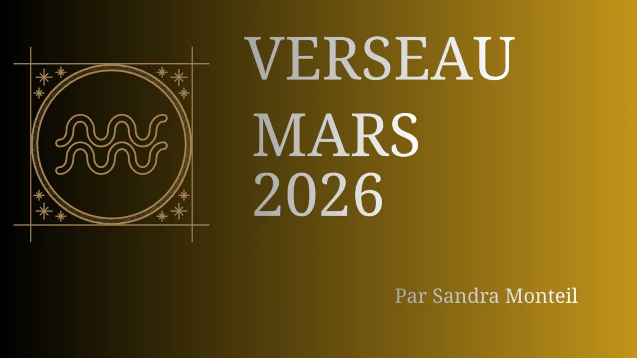 VERSEAU MARS 2026