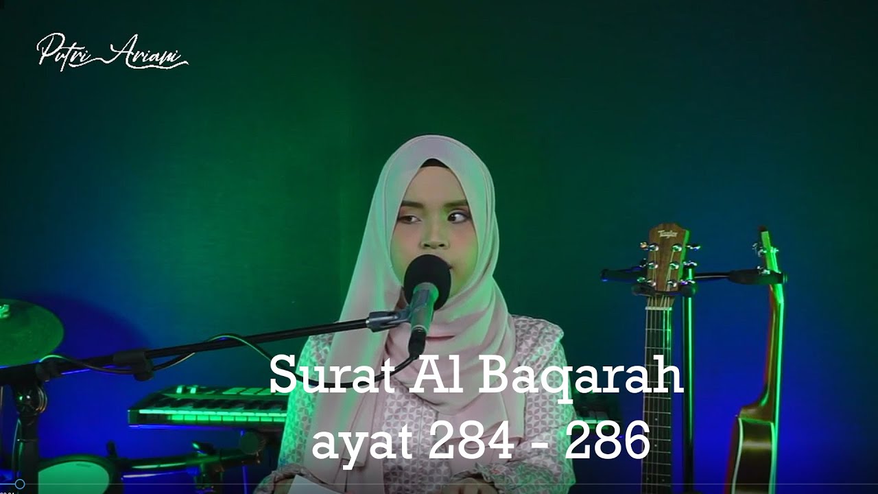 Surat Al Baqarah ayat 284 - 286 (Putri Ariani)