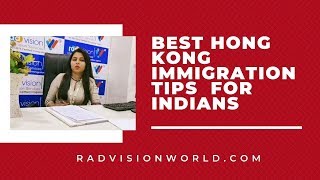 Thinking to migrate hong kong? best kong immigration tips for indians
by radvision world