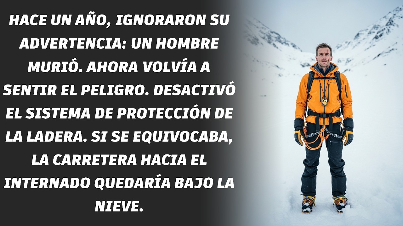 Desactivó el sistema de protección. Y esperó a ver si el alud vendría.
