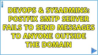 DevOps & SysAdmins: Postfix SMTP Server fails to send messages to anyone outside the domain