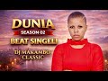 DJ Makambo Classic Dunia Season 02 Singeli Version Official Audio
