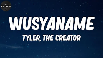 Tyler, The Creator - WUSYANAME