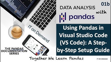 01b. Using Pandas in Visual Studio Code: A Step-by-Step Setup Guide