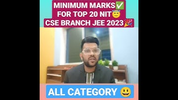 Top 20 Nit : Minimum marks for cse 🔴😇 | Jee mains 2023 : second attempt #jee #nit #cse #top20 #short