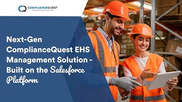 The Next Gen EHS Management Solution - ComplianceQuest Salesforce App