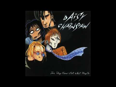Daisy Chainsaw — Daisy Chainsaw - Diamond Of The Desert (For They Know Not What They Do)