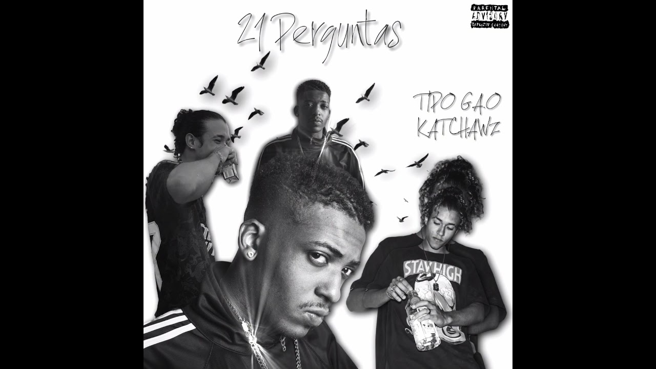 Tipo G.Ã.O feat Katchawz - 21 Pergunta