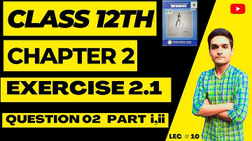 2nd Year Mathematics, Ch 2, Exercise 2.1, Question No 1 By Definition-Inter Part 2