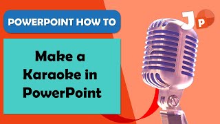 Make A Karaoke Video In Powerpoint Tutorial