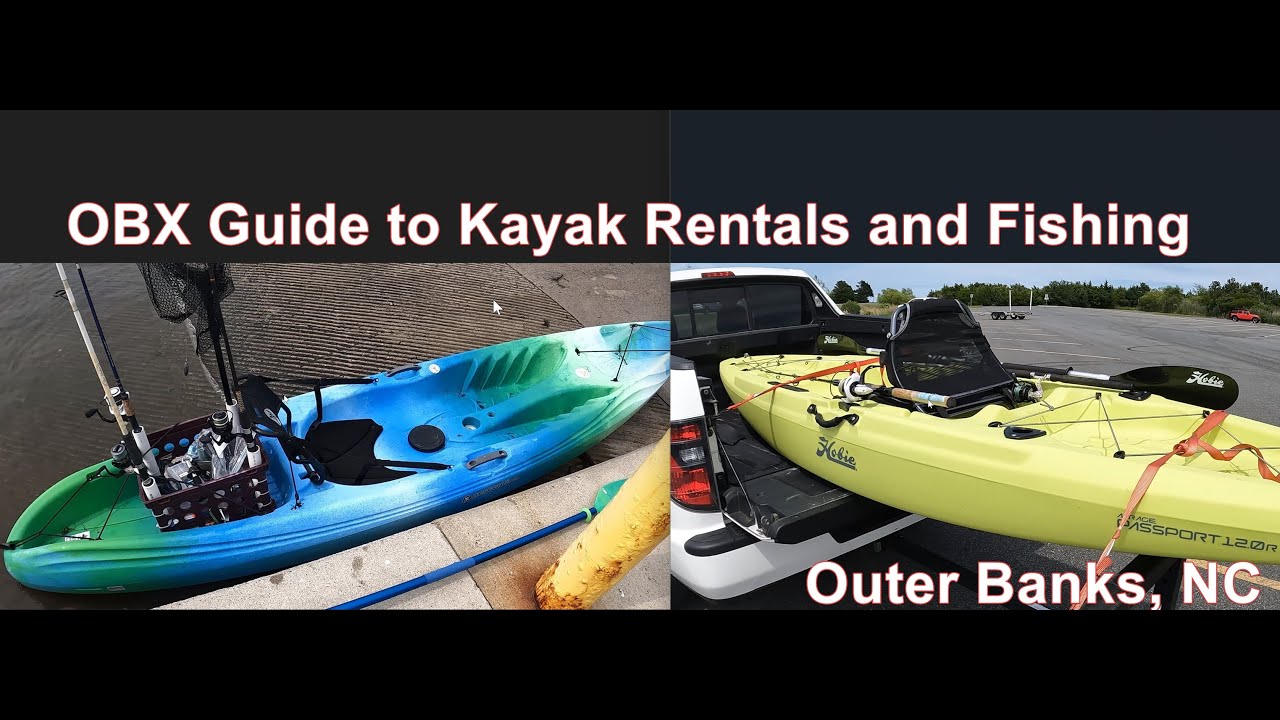 Outer Banks NC Guide to Kayak Rentals and Fishing YouTube