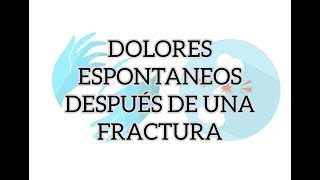 En de una fractura ardor el pie después sensación de