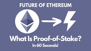 Proof-of-Stake Explained in 60 Seconds: The Future of Ethereum!